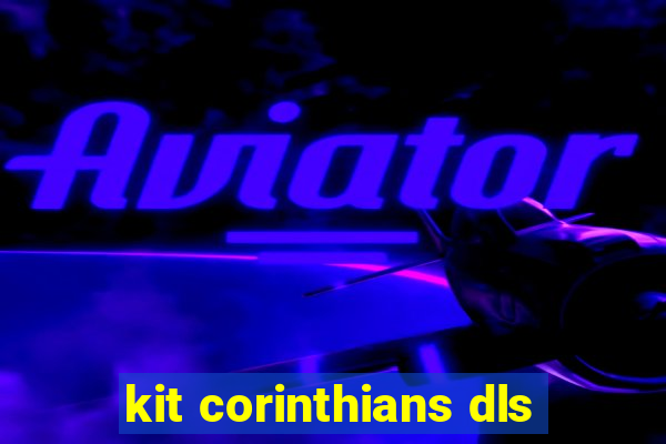 kit corinthians dls